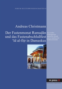 Fastenmonat Ramadan Und Das Fastenabschlussfest 'id Al-Fitr in Damaskus