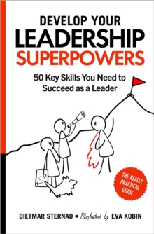 Image for Develop Your Leadership Superpowers: 50 Key Skills You Need to Succeed as a Leader