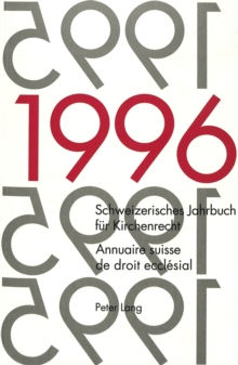 Schweizerisches Jahrbuch fuer Kirchenrecht. Band 1 (1996)- Annuaire suisse de droit ecclesial. Volume 1 (1996)