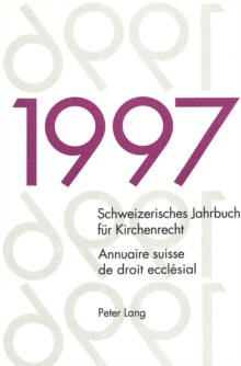Schweizerisches Jahrbuch fuer Kirchenrecht. Band 2 (1997)- Annuaire suisse de droit ecclesial. Volume 2 (1997)