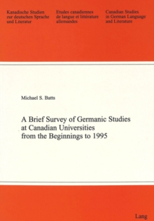 Image for Brief Survey of Germanic Studies at Canadian Universities from the Beginnings to 1995