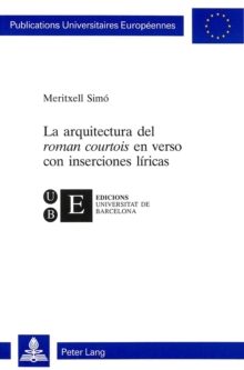La arquitectura del Â«roman courtoisÂ» en verso con inserciones liricas