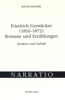 Friedrich Gerstaecker (1816-1872) Romane und Erzaehlungen