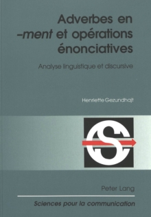Adverbes en Â«-mentÂ» et operations enonciatives