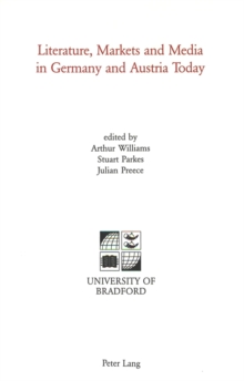 Image for Literature, Markets and Media in Germany and Austria Today