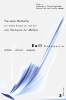 Â«Vierzehn NothelferÂ» und andere Romane aus dem Exil