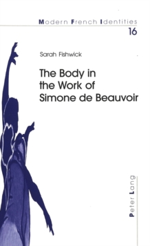 Image for The Body in the Work of Simone De Beauvoir