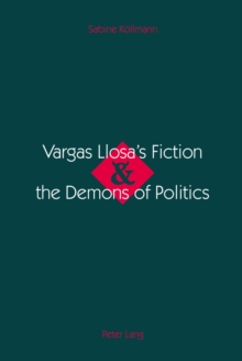 Image for Vargas Llosa's Fiction & the Demons of Politics