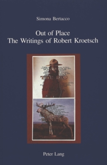 Image for Out of place  : the writings of Robert Kroetsch
