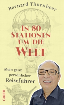 Image for In 80 Stationen um die Welt: Mein personlicher Reisefuhrer