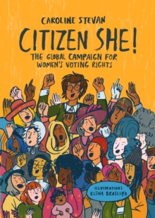 Image for Citizen She : The Global Campaign for Women's Voting Rights