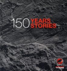 Image for Mammut - 150 Years, 150 Stories