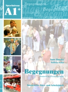 Image for Begegnungen : Kurs- und Arbeitsbuch A1+ mit 2 CDs