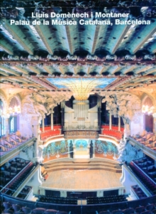 Image for Lluis Domenech i Montaner, Palau de la Musica Catalana, Barcelona (Opus 8)