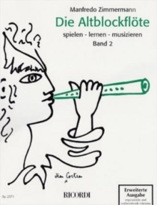 Die Altblockfloete Band 2 – mit CD: Spielen – Lernen – Musizieren – MIT CD Zum AnhoeRen Und Mitspielen
