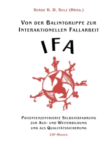 Image for Von der Balintgruppe zur Interaktionelle Fallarbeit (IFA)