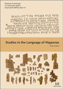 STUDIES IN THE LANGUAGE OF HIPPONAX