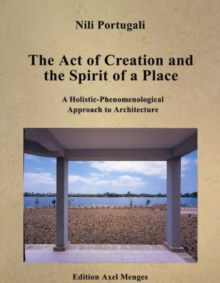 Act of Creation and the Spirit of a Place