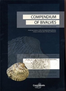 Image for Compendium of Bivalves: A Full-Color Guide to 3'300 of the World's Marine Bivalves : A Status on Bivalvia After 250 Years of Research.