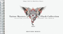 Tattoo Masters Flash Collection: Part I — Selected Styles Around the World