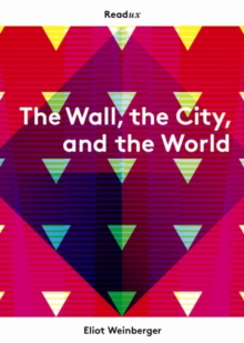 Image for The Wall, the City, and the World