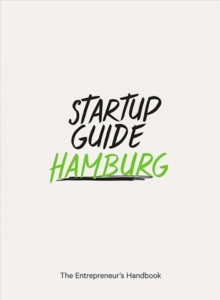 Startup Guide Hamburg: The Entrepreneur’s Handbook