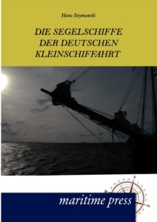 Image for Die Segelschiffe der deutschen Kleinschiffahrt
