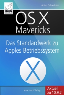 Image for OS X Mavericks: Das Standardwerk fur Apples Betriebssystem