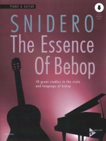 The Essence Of Bebop Piano & Guitar: 10 great studies in the style and language of bebop. piano and guitar.