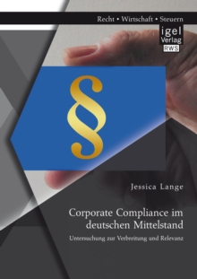 Image for Corporate Compliance im deutschen Mittelstand: Untersuchung zur Verbreitung und Relevanz