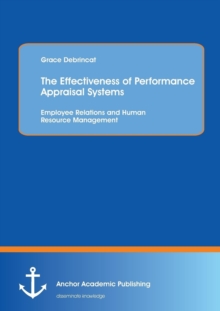 Image for The Effectiveness of Performance Appraisal Systems : Employee Relations and Human Resource Management