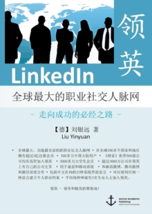 Image for LinkedIn - The World's Largest Professional Social Network - The Only Road to Success (published in Mandarin)