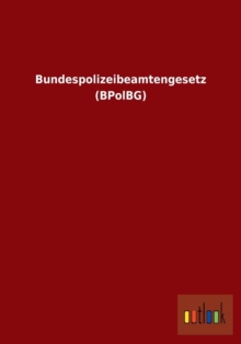 Image for Bundespolizeibeamtengesetz (Bpolbg)