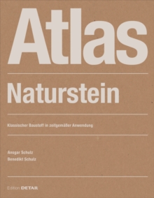 Image for Atlas Naturstein : Klassischer Baustoff in zeitgemaßer Anwendung
