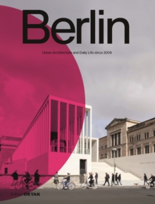 Berlin: Urban Architecture and Daily Life 2009–2022