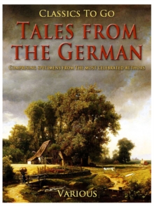 Image for Tales from the German Comprising specimens from the most celebrated authors.