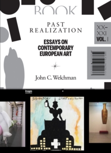 Image for Past Realization – Essays on Contemporary European Art, XX–XXI