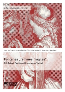 Image for Fontanes "femmes fragiles : Effi Briest, Cecile und Frau Jenny Treibel