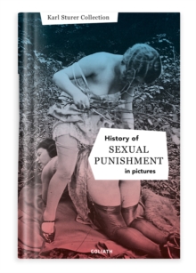 History of S:e:x:u:a:l Punishment in Pictures: English Edition