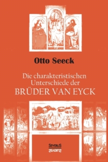 Image for Die charakteristischen Unterschiede der Bruder van Eyck