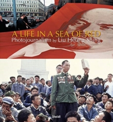 Liu Heung Shing: A Life in a Sea of Red