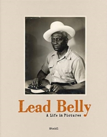 Image for Lead Belly: A Life in Pictures