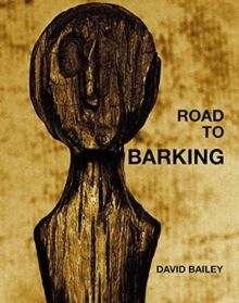 Image for David Bailey - road to Barking