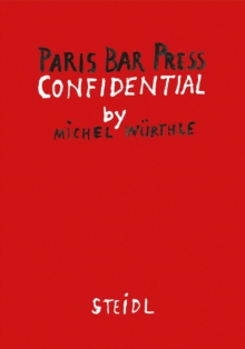 Michel Wurthle: Paris Bar Press