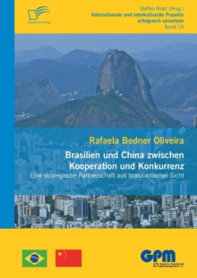 Image for Brasilien und China zwischen Kooperation und Konkurrenz - Eine strategische Partnerschaft aus brasilianischer Sicht