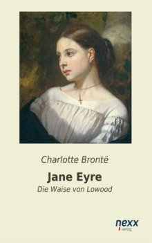 Image for Jane Eyre: Die Waise von Lowood