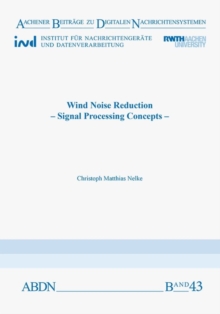 Wind Noise Reduction: Signal Processing Concepts