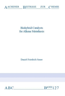 Biohybrid Catalysts for Alkene Metathesis