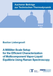 A Milliliter-Scale Setup for the Efficient Characterization of Multicomponent Vapor-Liquid Equilibria Using Raman Spectroscopy