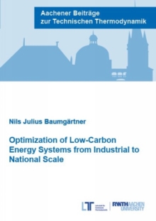 Optimization of Low-Carbon Energy Systems from Industrial to National Scale: Hardware development and applications to fuel cell materials